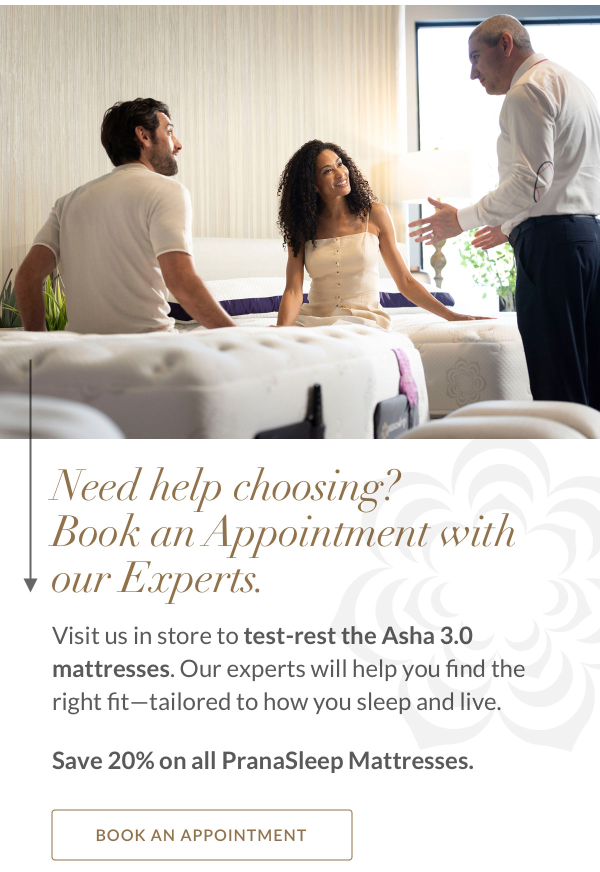 Need help choosing? Book an Appointment with our Experts.