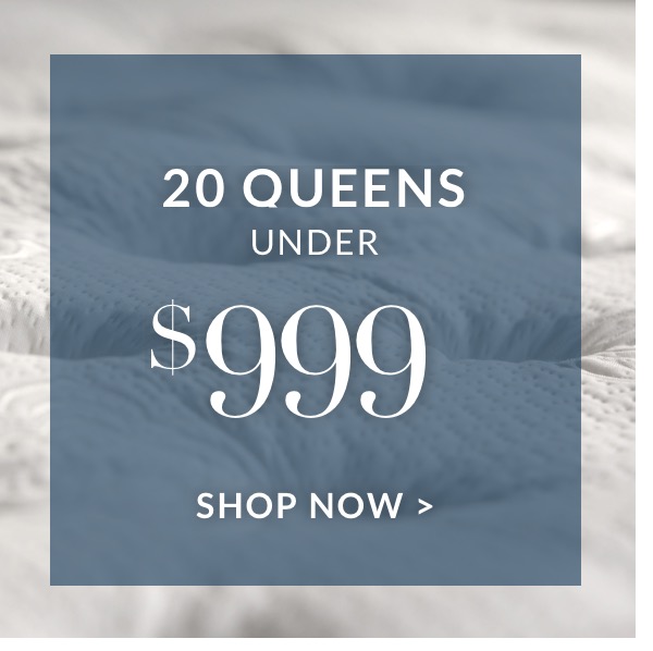 20 Queens under $999