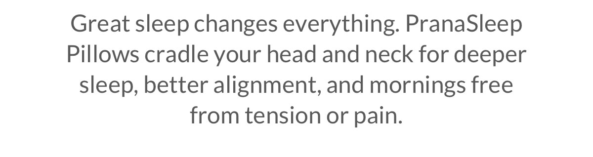Great sleep changes everything. Great sleep changes everything.