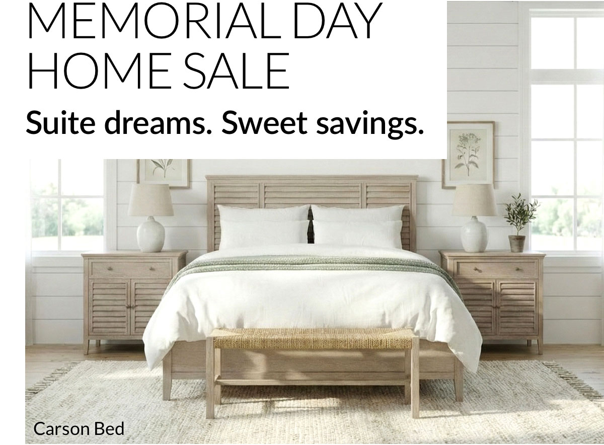 Memorial Day Home Sale - Suite dreams. Sweet savings