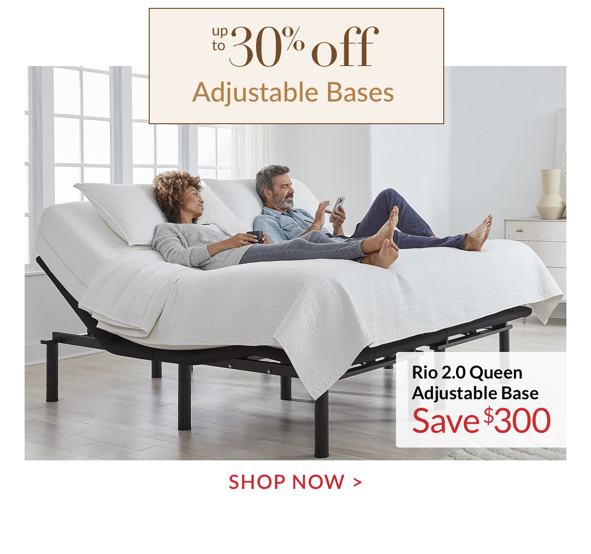 Up to 30% off Adjustable Bases