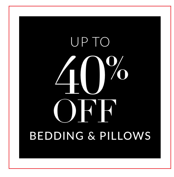 Up to 40% Pillows and Bedding