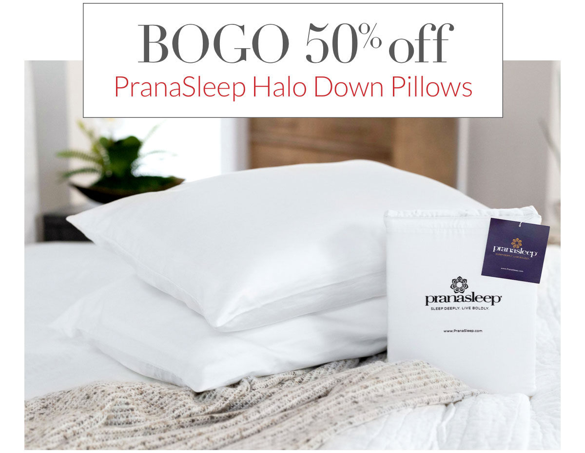 BOGO 50% off PranaSleep Halo Down Pillows. Shop Now