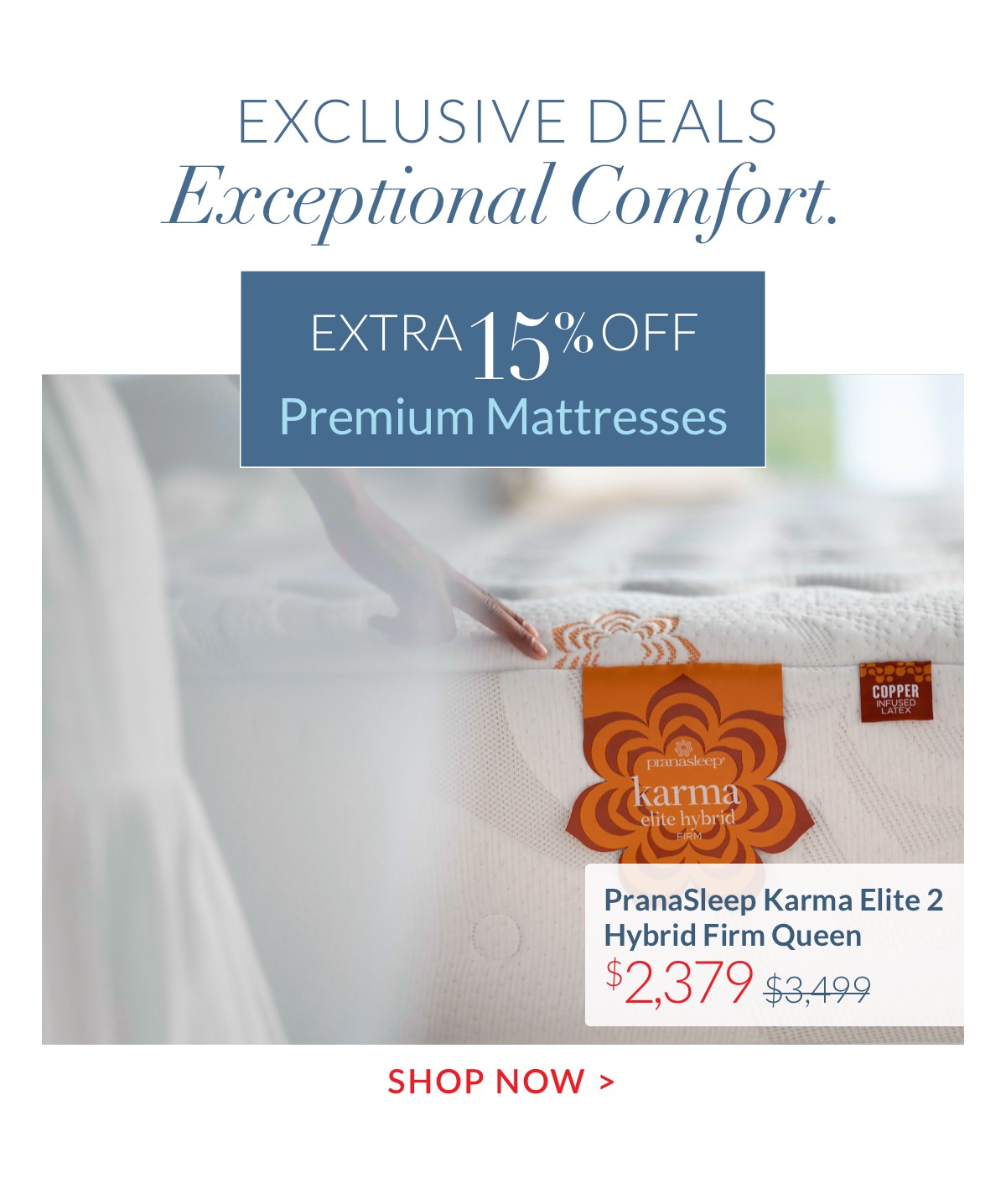 Extra 15% off Premium Mattresses