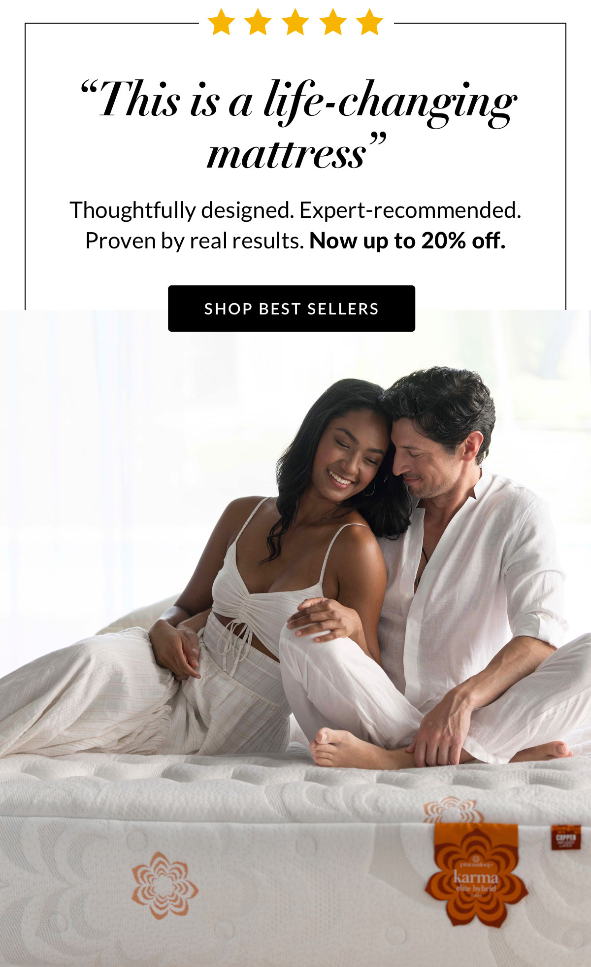 "This is a life-changing mattress" Thoughtfully designed. Expert-recommended. Proven by real results. Now up to 20% off.