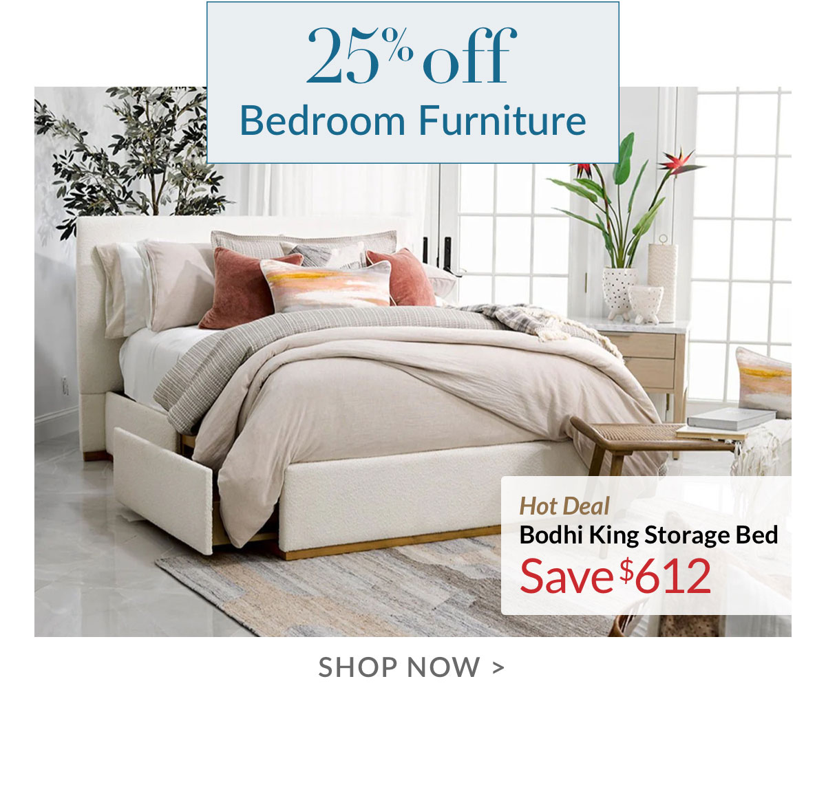 25% OFF BEDROOM FURNITURE