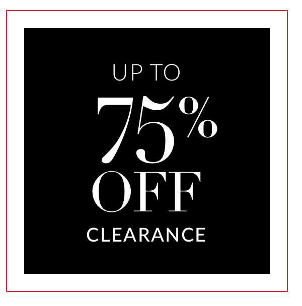 Up to 75% off Clearance