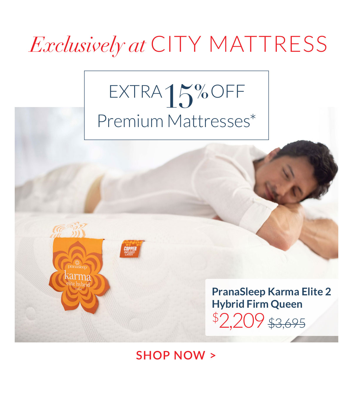 Exclusively at City Mattress - Extra 15% off Premium Mattresses*