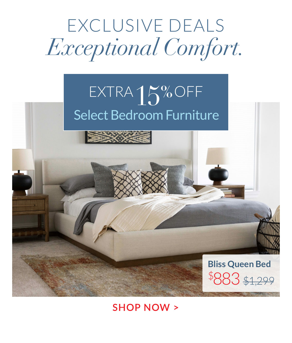 Extra 15% off select Bedroom Furniture