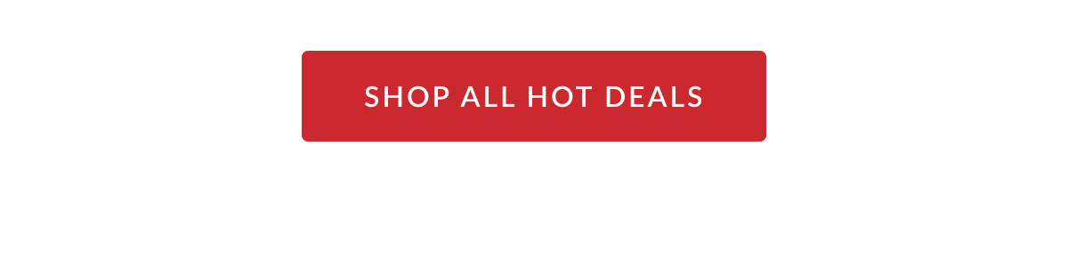 Shop all Hot Deals