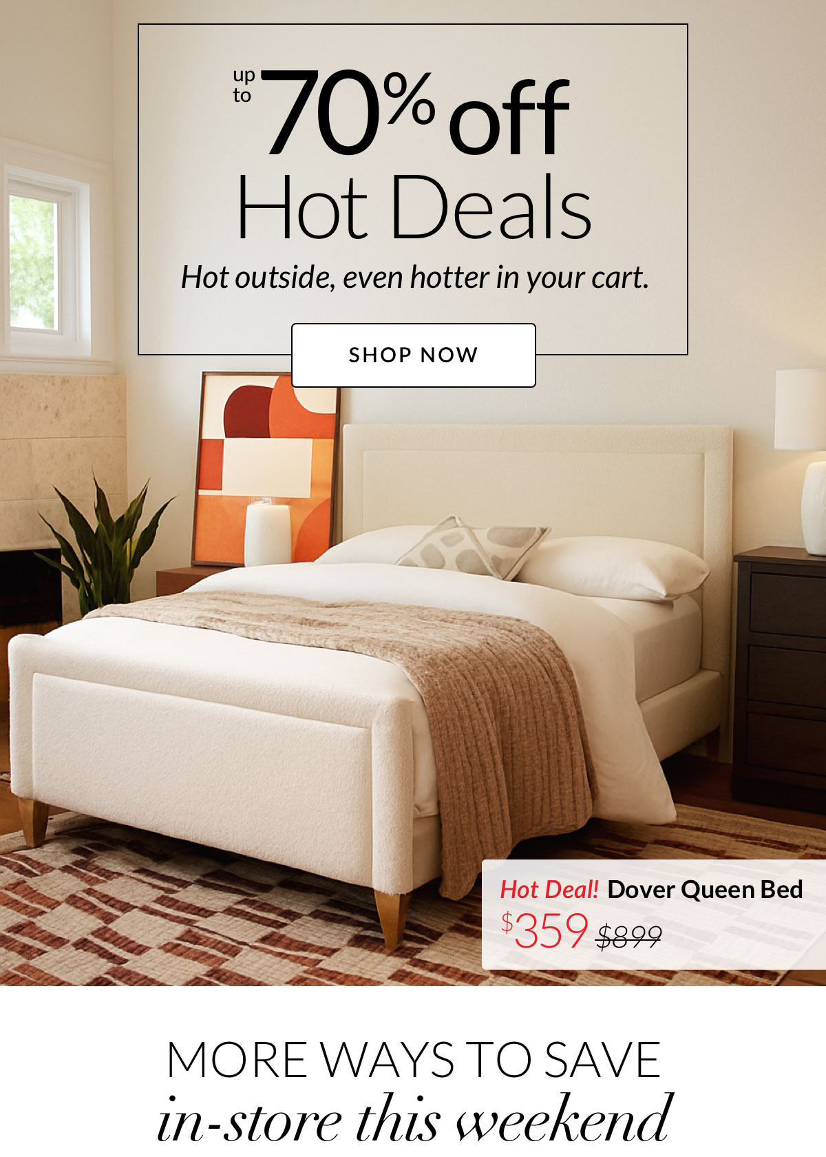 Up to 70% off Hot Deals - Hot outside, even hotter in you cart. Shop Now
