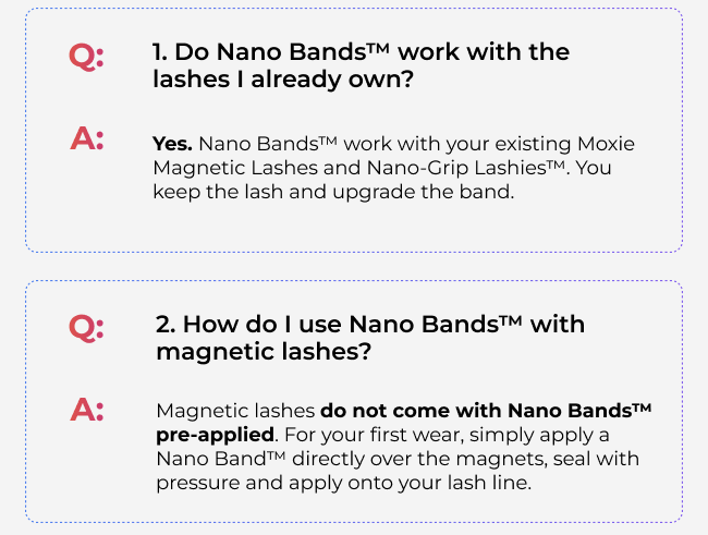 Frequently asked questions explaining how Nano Bands work, compatibility with existing lashes, and single-use wear.