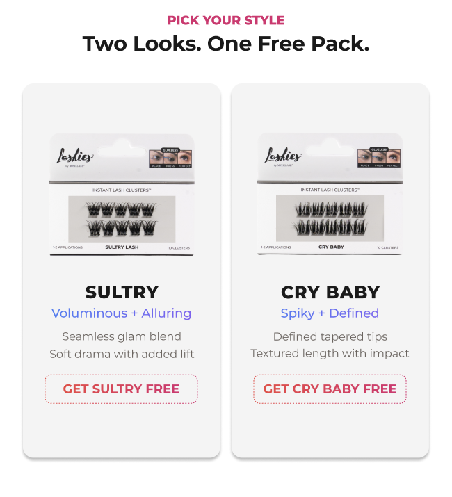 Choose between Sultry or Cry Baby Cluster at checkout.