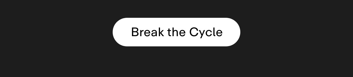 Break the Cycle