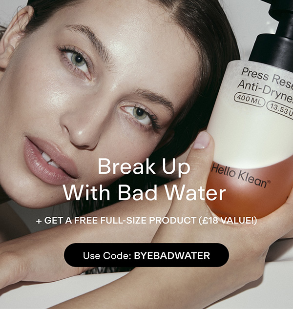 The best relationships ace the basics. Break up with bad water.