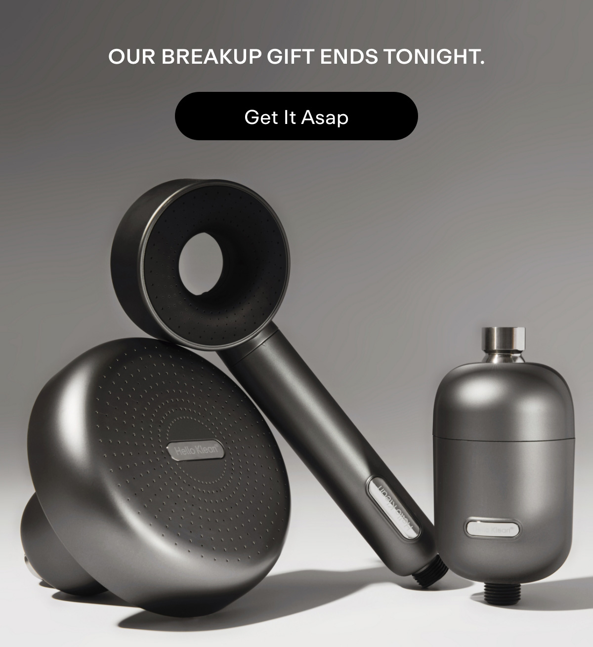 Our breakup gift ends tonight. Get it asap.