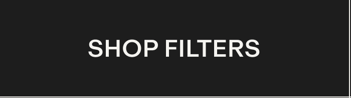 SHOP FILTERS