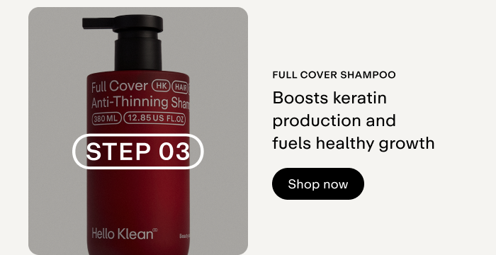 Step 3. Full Cover Anti-Thinning Shampoo