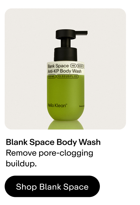 Remove pore-clogging buildup with Blank Space