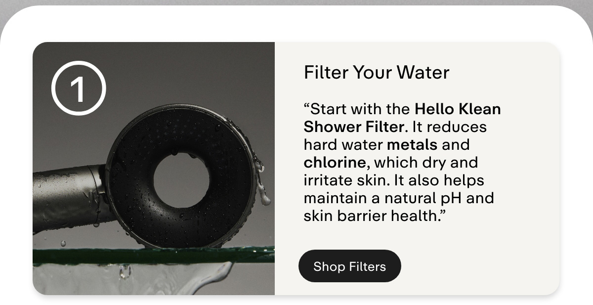 1 Filter your water 
