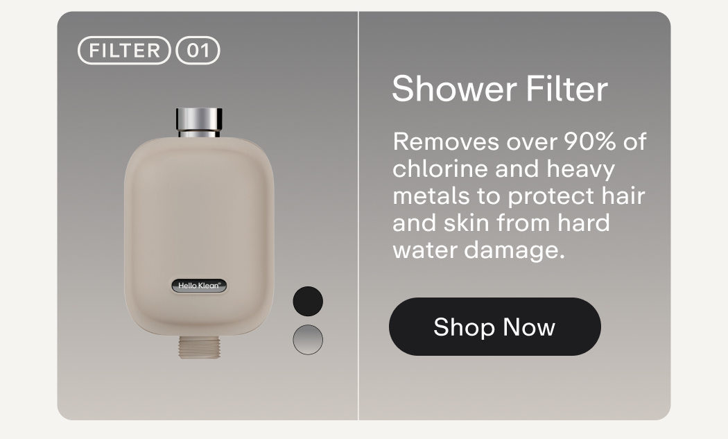 Shower Filter Removes over 90% of chlorine and heavy metals to protect hair and skin from hard water damage.  |  Shop Now