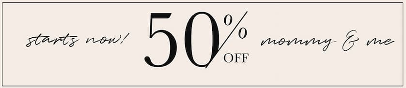 Mommy & Me promo 50%