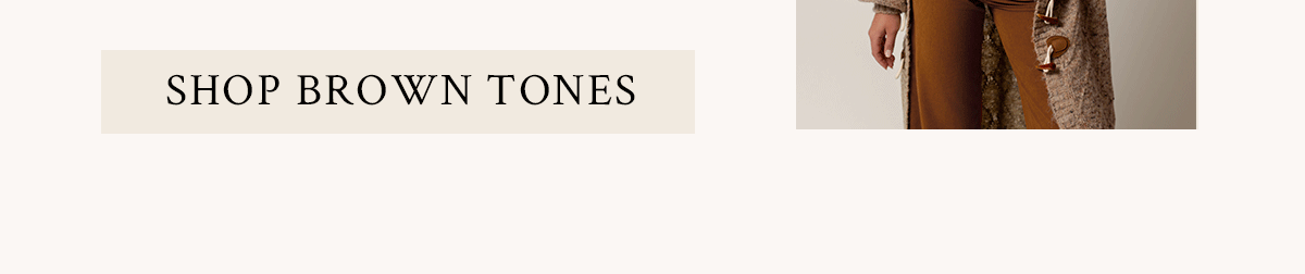 Shop Brown Tones