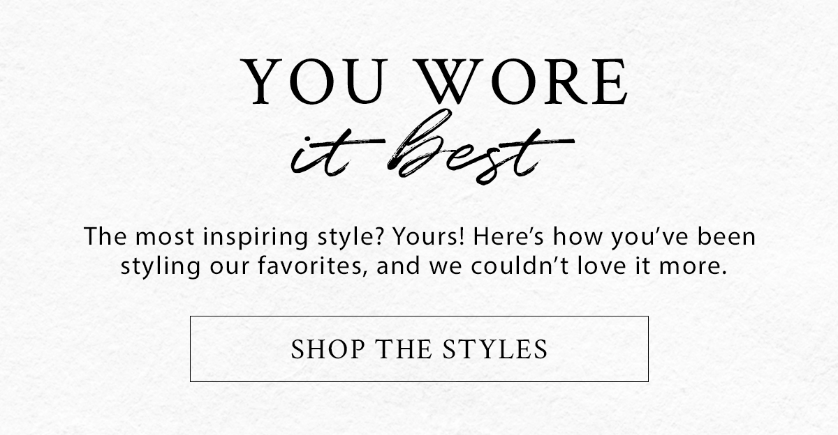 Shop the featured pieces you styled best!