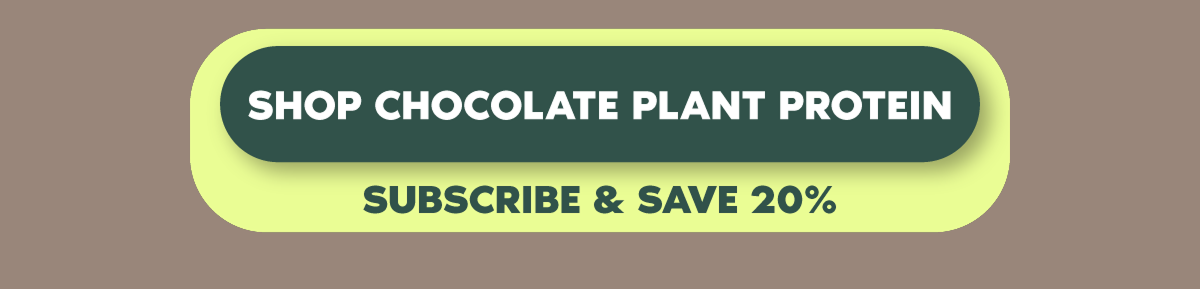 Shop Chocolate Plant Protein