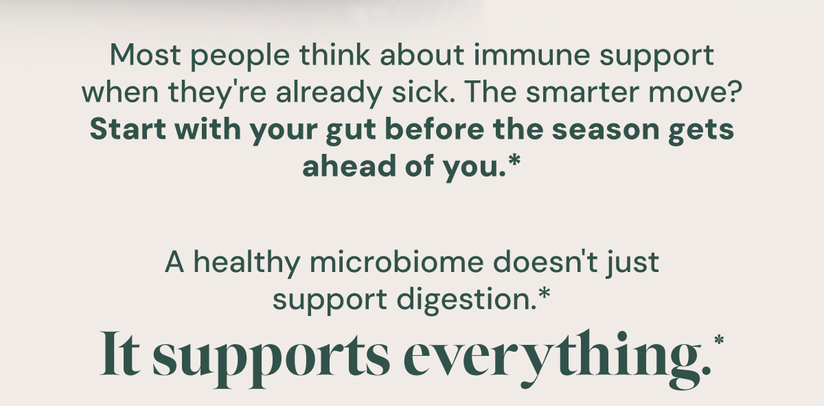 Most people think about immune support...