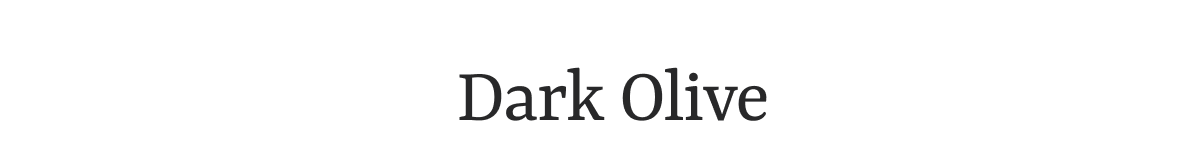 Dark Olive