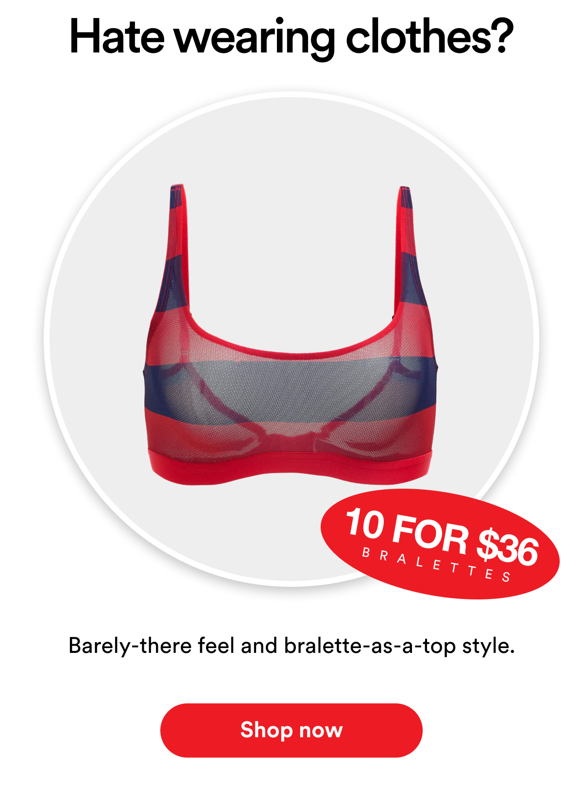 Hate Wearing Clothes? -  Shop Now
