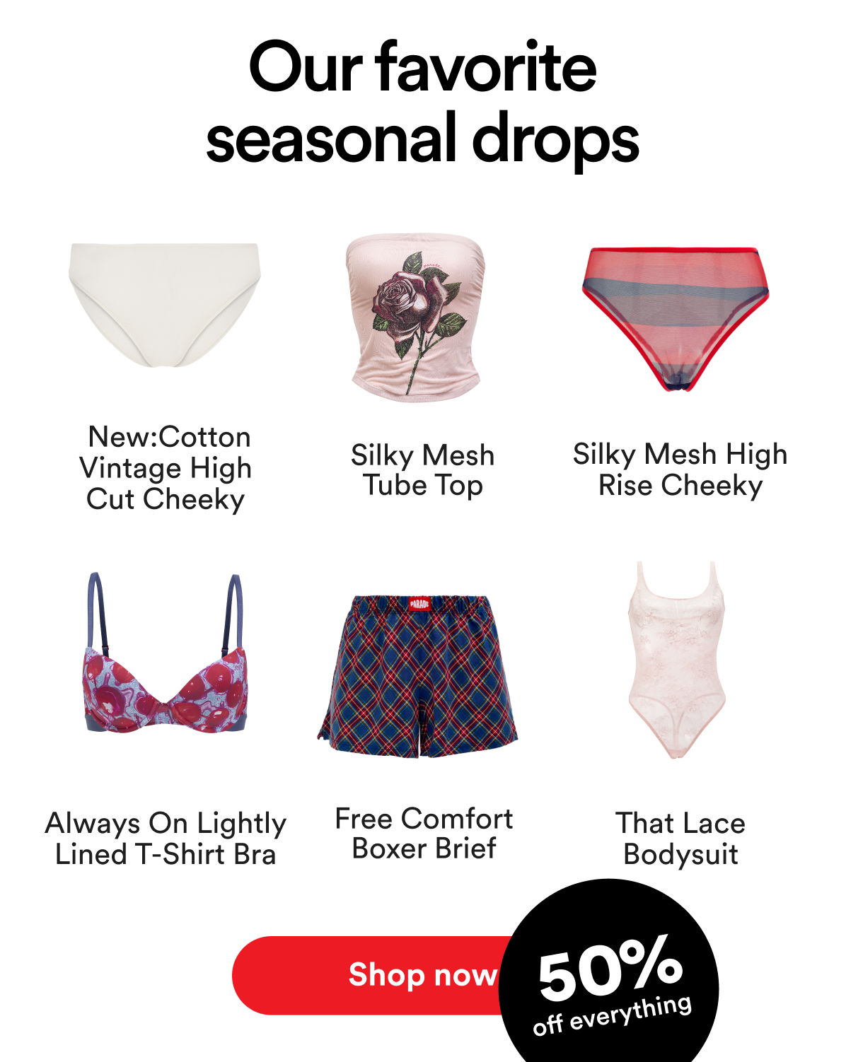 Our favorite seasonal drops - Shop Now Our favorite seasonal drops - Shop Now
