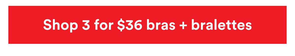Shop 3 for $36 bras + bralettes Shop 3 for $36 bras + bralettes