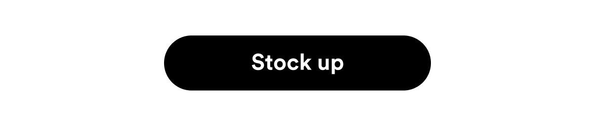 Stock up