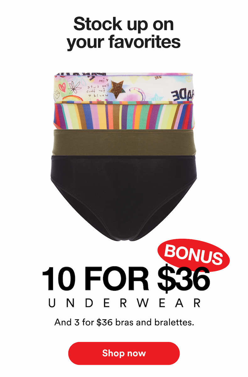 Bonus! 10 for $36 underwear - Shop Now