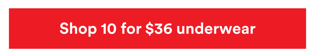 Shop 10 for $36 Shop 10 for $36