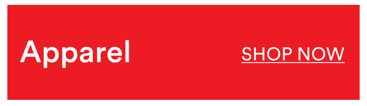 Apparel - Shop Now Apparel - Shop Now