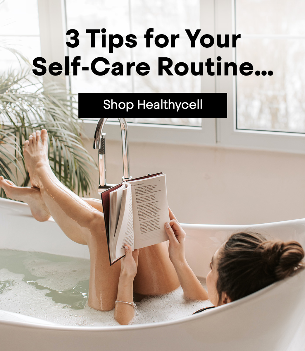 3 Tips for Your Self-Care Routine…