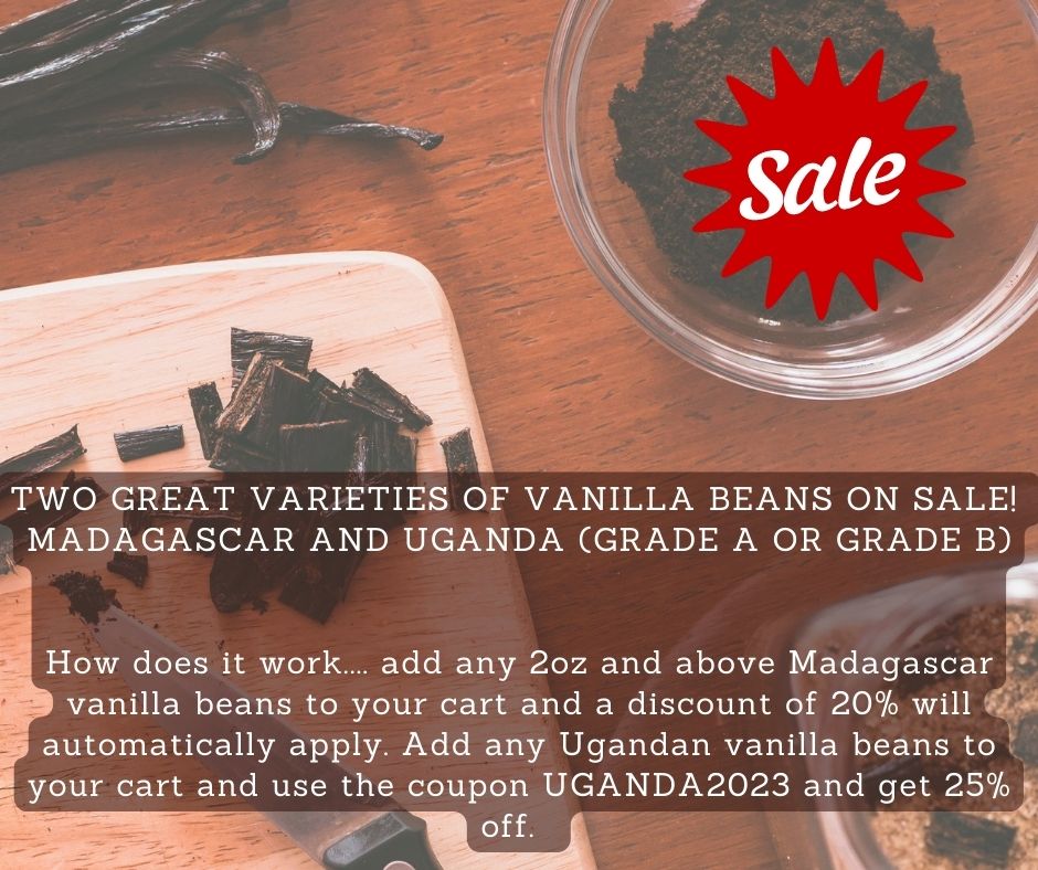 Exciting Sale on Madagascar and Ugandan Vanilla Beans Limited Time