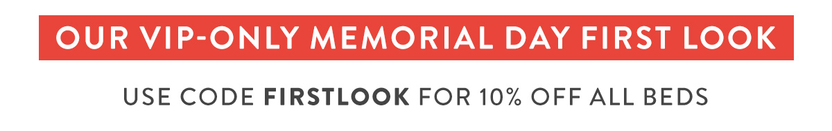 VIPS Only: 10% Off Beds Sitewide