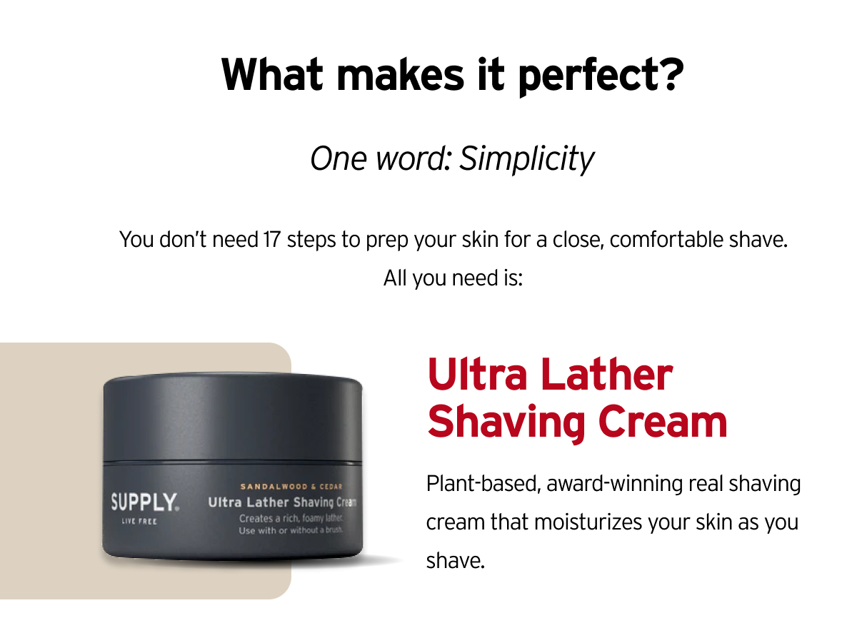 Your shave, perfected. Supply