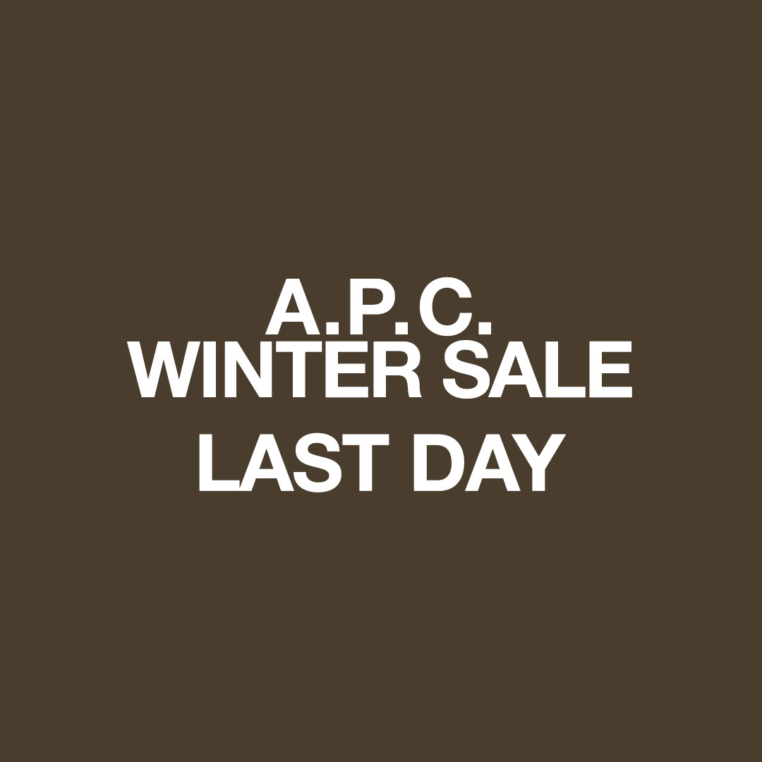 A.P.C. Last Day of Winter Sale