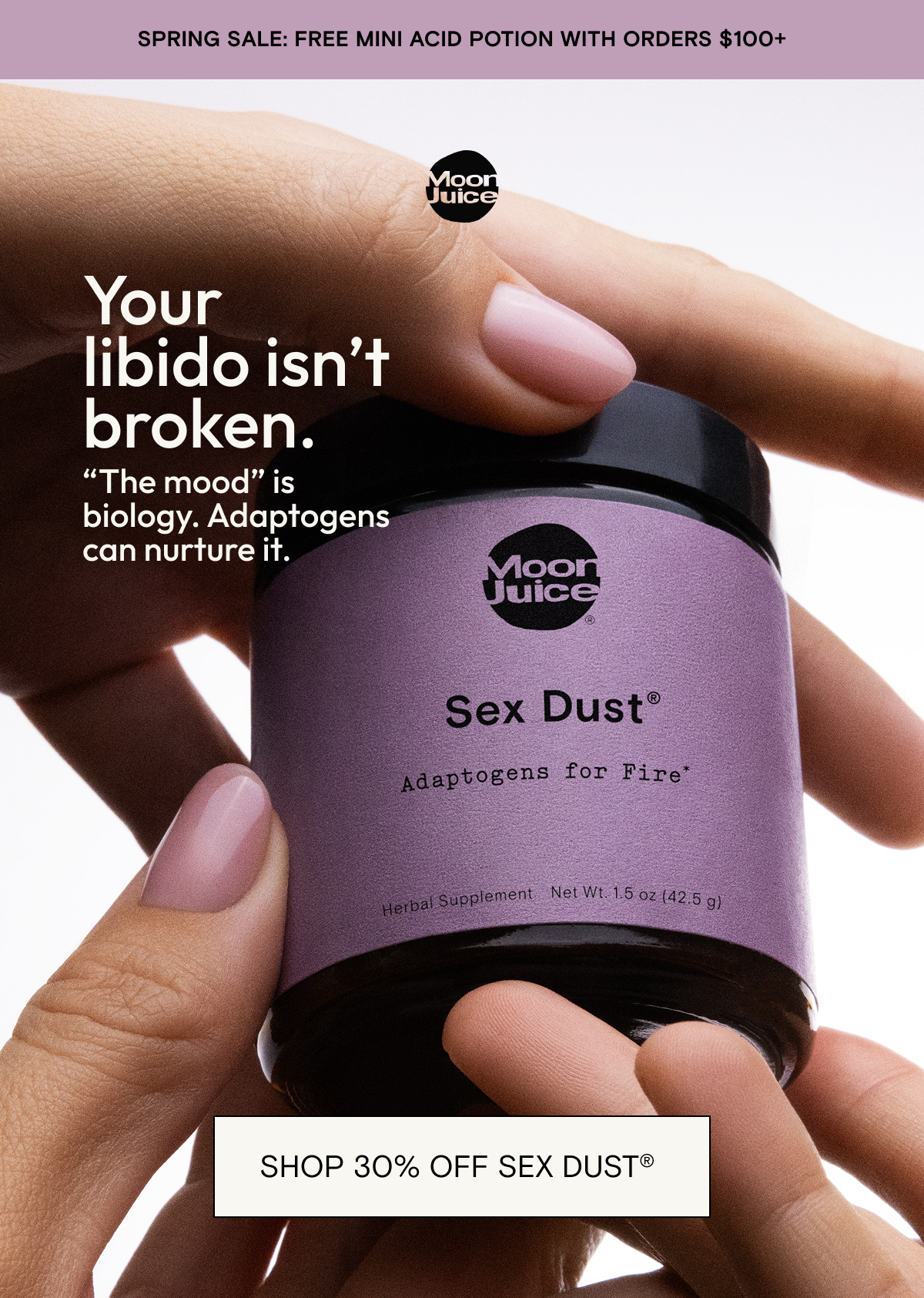 Your libido&nbsp;isn’t broken.&nbsp;Shop 30% off sex dust 