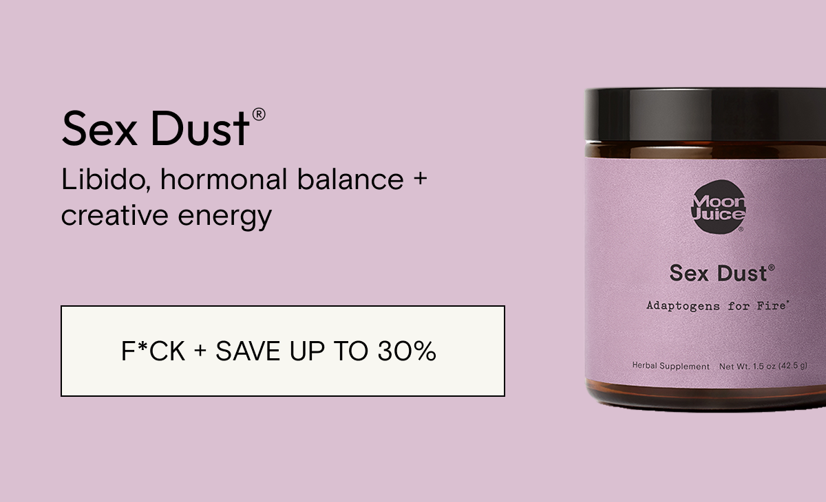 Sex Dust®&nbsp; Libido, hormonal balance + creative energy. F*CK&nbsp;+ SAVE UP TO 30%&nbsp;