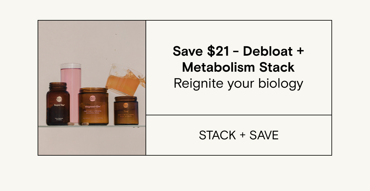 Save $21 on the debloat and metabolism stack 