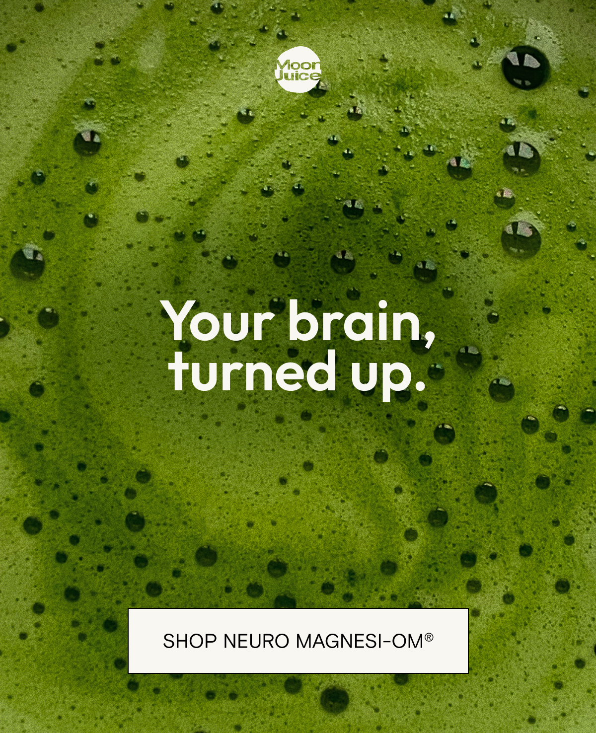 Your brain, turned up. Shop Neuro Magnesi-Om