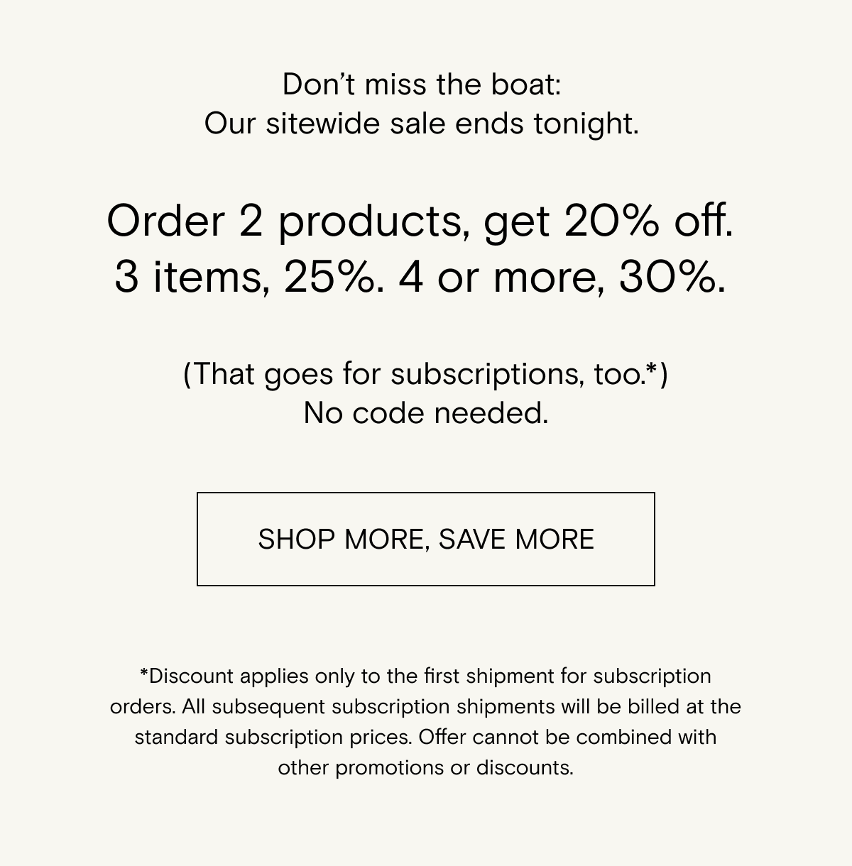 Last chance to shop more and save more