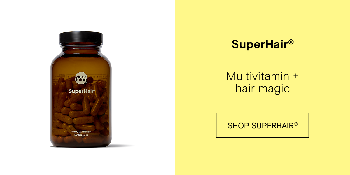 Try SuperHair - multivitamin + hair magic