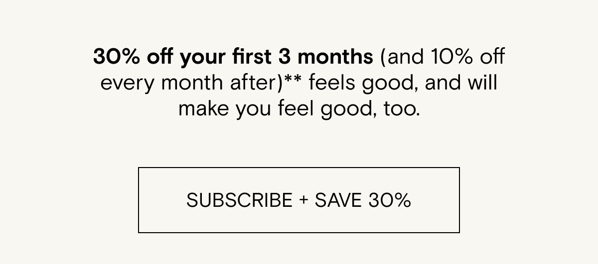 Get started with 30% off your first 3 months of any new subscription